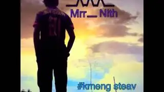 Remix kmeng khmer rtk mix 2016  (Mrr Nith)