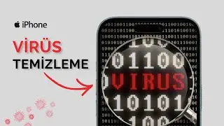 iPhone Virüs Temizleme Rehberi | 2 Dakikada Güvenli Hale Getir