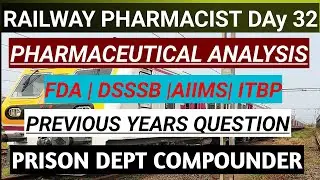 RRB DAY 32| PHARMACEUTICAL ANALYSIS |FDA|AIIMS| ITBP|FDA EXAM| PREVIOUS YEARS QUE @Rkpharma5.0
