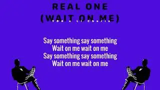 Y.D.A - Real One (Wait On Me) (Lyric Video)