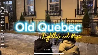 Old Quebec nightlife and music