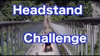 Headstand challenge! on the suspension bridge!