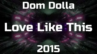Dom Dolla - Love Like This
