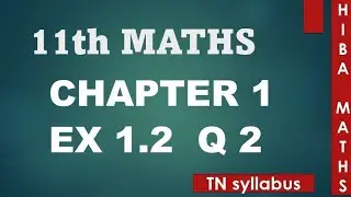 11th maths chapter 1 exercise 1.2 question 2 TN syllabus hiba maths