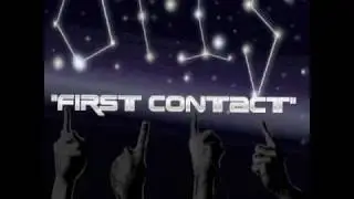 First Contact!! 