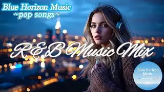 【Playlist】ナイトタイムにゆっくり聴くR&Bの洋楽ソング⭐️