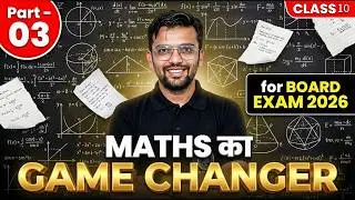 Class 10th Complete MATHS 🔥 | Game Changer series | Part 03 Most Imp Qns and Concepts| Kailash Sir