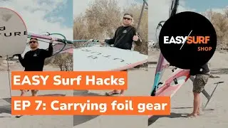 Carrying foil gear with Maciek Rutkowski / EASY Surf Hacks