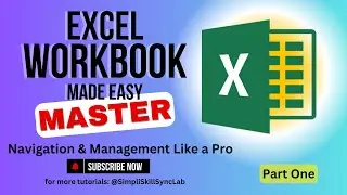 Excel Workbooks Made Easy: Master Navigation & Management Like a Pro!