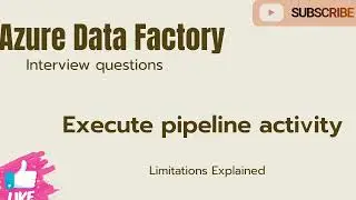 Execute pipeline activity limitations Explained in Telugu #azuredatafactory