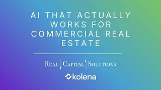 Real Capital Solutions&rsquo; Biggest AI Breakthroughs with Kolena