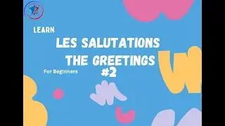 Learn French Greetings Under 5 Minutes! (Les Salutations #2)