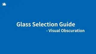 #GlassFundamentals: Glass Selection Guide &ndash; Visual Obscuration