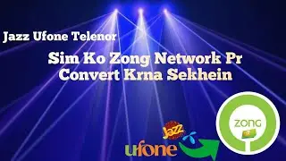 Zong Network Pr Sim Convert Krne Ka Tarika | Change Your Sim Network To Zong Guide