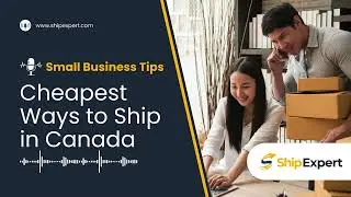 Cheapest Ways to Ship in Canada