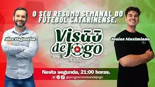 #132 Programa Vis&atilde;o de Jogo - Com Alex Dagostim e Josias Maximiano