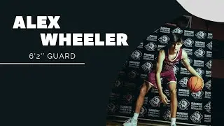 Alex Wheeler (2025 6'2'' Guard) Highlights