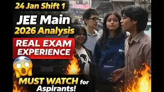 24 Jan Shift 1 JEE Main 2026 Analysis  Real Exam Experience  Must Watch for Aspirants