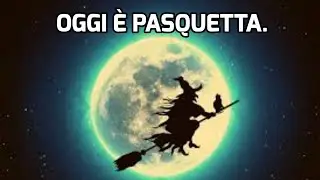 EPIFANIA O PASQUETTA?
