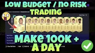 FIFA 21 LOW BUDGET / NO RISK TRADING MAKE 100K + A DAY!!