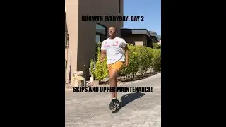 Growth Everyday (2): Holistic Training- Skips and Upper Body Maintenance!