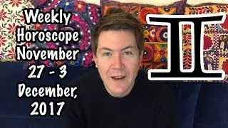 Weekly Horoscope for November 27 - 3 December, 2017 | Gregory Scott Astrology