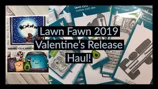 Lawn Fawn / Valentine's Release / Haul & Card Share!