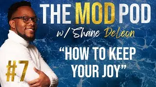 Keeping Your Joy | Adulting with Christ - Ep.7 (The Mind of DeLeon Podcast)