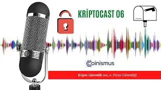 KriptoCast 06 - Kripto G&uuml;venlik 101, e-Posta G&uuml;venliği