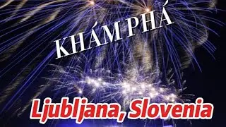Tết ở thủ đổ Ljubljana Slovenia 01.01.2026