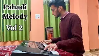 Pahadi Melody Vol 2 (2023) | Keyboard Cover | Sahil Bharti