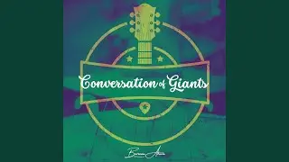 Conversation of Giants
