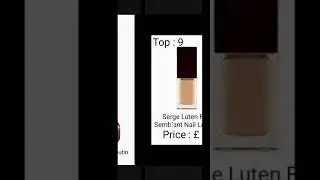 Top 10 Expensive Nail Polish In The World.