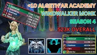 Windwalker Monk Pov 523k Overall | +10 Algeth'ar Academy Fortified | Dragonflight Season 4 | 10.2.6