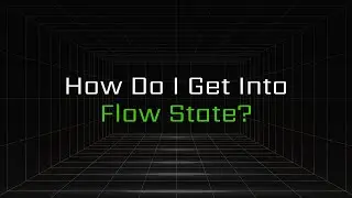 How Do I Get Into Flow State? The Neuroscience of Peak Performance