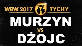 MURZYN vs DŻOJC 🎤 WBW 2017 🎤 Tychy (1/8) Freestyle Battle