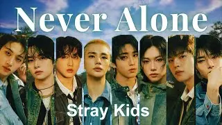 Stray Kids【Never Alone】JPN | ROM | FMV