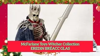 🎄 MCFARLANE TOYS WITCHER COLLECTION Eredin Br&eacute;acc Glas