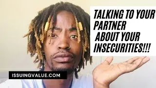 How do I talk to my partner about my insecurities?