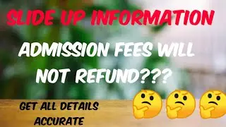 +3 slide up information...... Admission fees will be refunded or not full details????