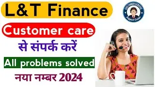 lt finance customer care/Lt finance customer number pata kare/ l&t finance customer se bat kare