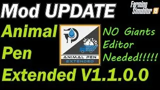 Обновление мода - Расширение Animal Pen V1.1.0.0 Больше никакого редактора Giants!