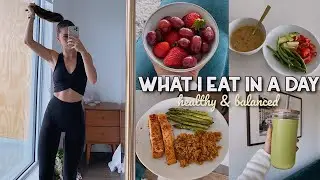 WHAT I EAT IN A DAY 🍓🍳🥗 | healthy & balanced | 2021