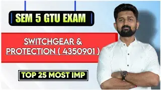 SWITCHGEAR AND PROTECTION TOP 25 MOST IMP | GTU EXAM IMP | DIPLOMA SEM 5 ELECTRICAL | S.G.& P.