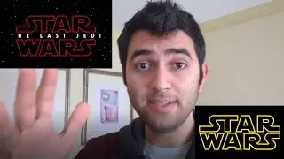 THE LAST JEDI STAR WARS EPISODE 8 -  Title Revealead