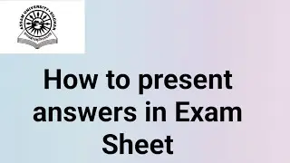 Assam University Silchar|| How to present answers in Exam Sheet??