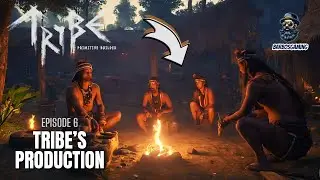 Tribe Primitive Builder gameplay Tribe's Production Walkthrough Ep. 6