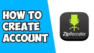 How To Create Account in ZipRecruiter