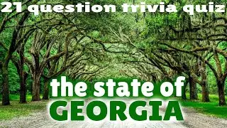 GEORGIA - trivia quiz - 20 Questions about the U.S. STATE OF GEORGIA  {ROAD TRIpVIA- ep:405]