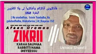 Zikrii Rabbii , Karaa Salphaa Rabbitti Nama Dhiheessu | Sheek Shaafi Muhammad